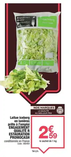 Promocash Laitue iceberg en lanières prête à l'emploi engagement qualité r estauration promocash offre