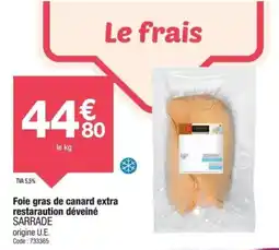 Promocash Foie gras de canard extra restaraution déveiné offre