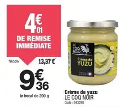 Promocash Crème de yuzu le coq nóir offre