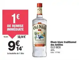 Promocash Rhum blanc traditionnel des antilles old nick offre