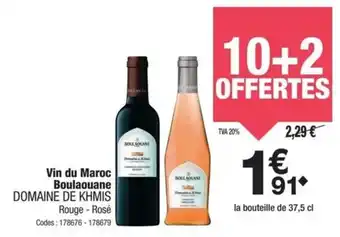 Promocash Vin du maroc boulaouane domaine de khmis offre