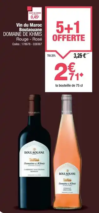 Promocash Vin du maroc boulaouane domaine de khmis offre