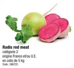 Promocash Radis red meat offre