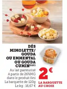 U Express Dés mimolette/ gouda ou emmental ou gouda cumin offre