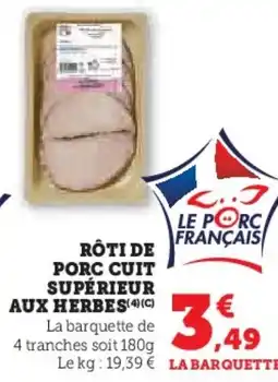 U Express Rôti de porc cuit supérieur aux herbes offre
