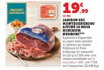 U Express Jambon sec montegeneroso affiné 10 mois minimum negroni offre