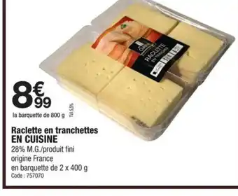 Promocash EN CUISINE Raclette en tranchettes offre