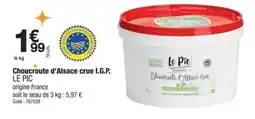 Promocash LE PIC Choucroute d'Alsace crue I.G.P. offre