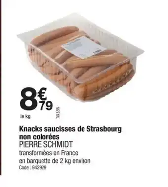 Promocash PIERRE SCHMIDT Knacks saucisses de Strasbourg non colorées offre