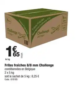 Promocash Frites fraîches 8/8 mm Challenge offre
