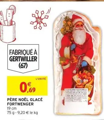 Intermarché FORTWENGER Père noël glacé offre