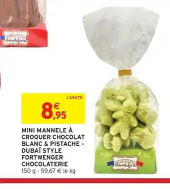 Intermarché Mini mannele à croquer chocolat blanc & pistache - dubai style fortwenger chocolaterie offre