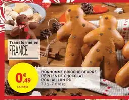 Intermarché POULAILLON Bonhomme brioche beurre pépites de chocolat offre