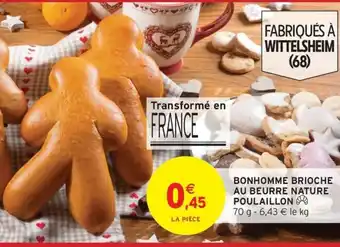 Intermarché POULAILLON Bonhomme brioche au beurre nature offre