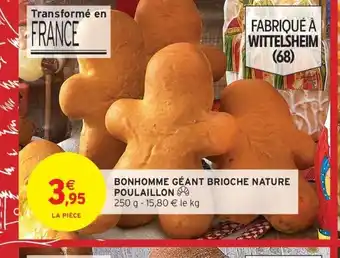 Intermarché POULAILLON Bonhomme géant brioche nature offre
