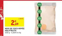 Intermarché HOLYFRUITS Noix de coco râpée offre