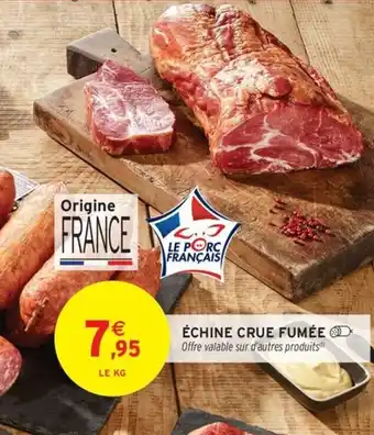 Intermarché Échine crue fumée offre