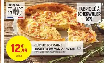 Intermarché Quiche lorraine secrets du val d'argent offre