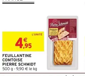 Intermarché PIERRE SCHMIDT Feuillantine comtoise offre