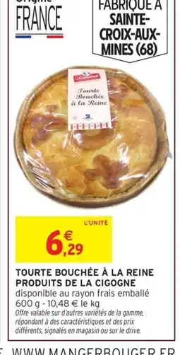 Intermarché Tourte bouchée à la reine produits de la cigogne offre