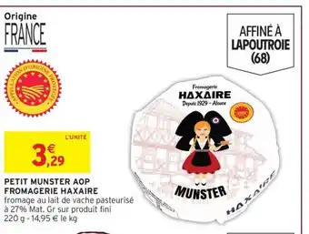 Intermarché HAXAIRE Petit munster aop fromagerie offre