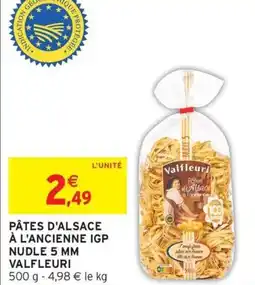Intermarché VALFLEURI Pâtes d'alsace à l'ancienne igp nudle 5 mm offre
