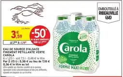 Intermarché CAROLA Eau de source d'alsace finement pétillante verte offre