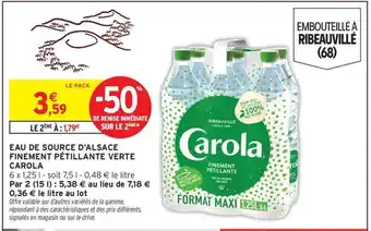 Intermarché CAROLA Eau de source d'alsace finement pétillante verte offre