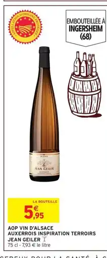 Intermarché JEAN GEILER Aop vin d'alsace auxerrois inspiration terroirs offre