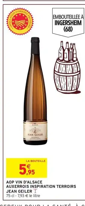 Intermarché JEAN GEILER Aop vin d'alsace auxerrois inspiration terroirs offre