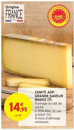 Intermarché BADOZ Comté aop grande saveur offre