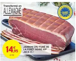 Intermarché Jambon cru fumé de la forêt noire igp jeca offre