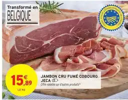 Intermarché Jambon cru fumé cobourg jeca offre