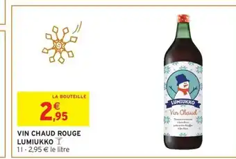 Intermarché LUMIUKKO Vin chaud rouge offre