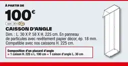 Brico Dépôt Caisson d'angle offre