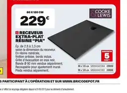 Brico Dépôt COOKE LEWIS Receveur extra-plat resine pia offre