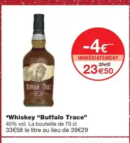 Monoprix BUFFALO TRACE Whiskey offre
