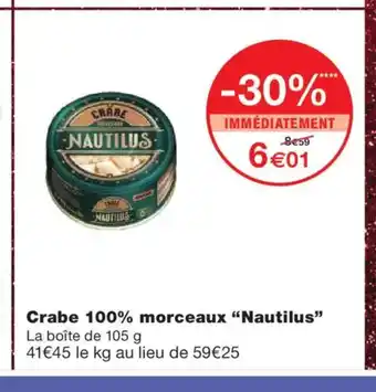 Monoprix NAUTILUS Crabe 100% morceaux offre