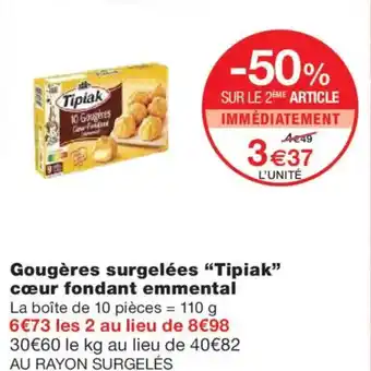 Monoprix TIPIAK Gougères surgelées cœur fondant emmental offre