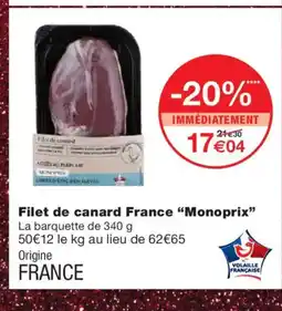 Monoprix MONOPRIX Filet de canard France offre