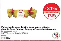 Monoprix MAISON DELPEYRAT Foie gras de canard entier sans conservateurs Jour de fêtes au sel de Guérande offre