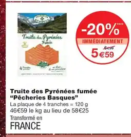 Monoprix PÊCHERIES BASQUES Truite des Pyrénées fumée offre