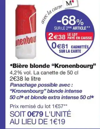 Monoprix KRONENBOURG Bière blonde offre