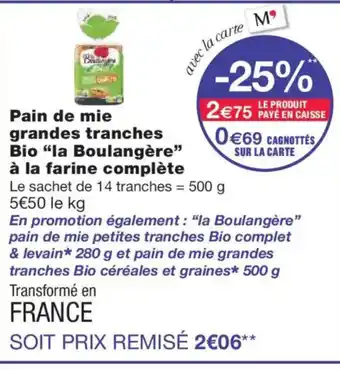 Monoprix LA BOULANGÈRE Pain de mie grandes tranches Bio à la farine complète offre