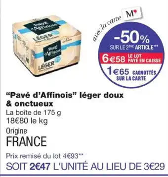 Monoprix PAVÉ D'AFFINOIS léger doux & onctueux offre