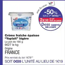 Monoprix YOPLAIT Crème fraîche épaisse légère offre