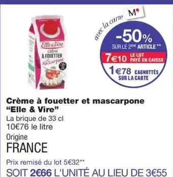 Monoprix ELLE & VIRE Crème à fouetter et mascarpone offre