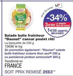 Monoprix DAUNAT Salade bulle fraîcheur caesar poulet rôti offre