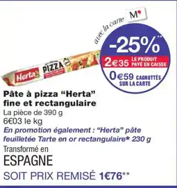 Monoprix HERTA Pâte à pizza fine et rectangulaire offre