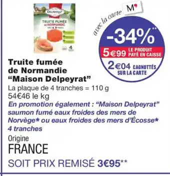 Monoprix MAISON DELPEYRAT Truite fumée de Normandie offre
